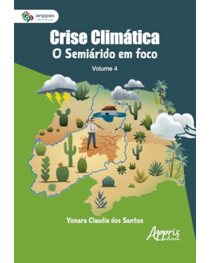 CRISE CLIMÁTICA: O SEMIÁRIDO EM FOCO