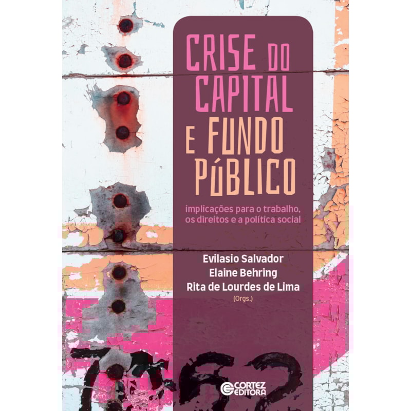 Crise do capital e fundo público: implicações para o trabalho, os direitos e a política social