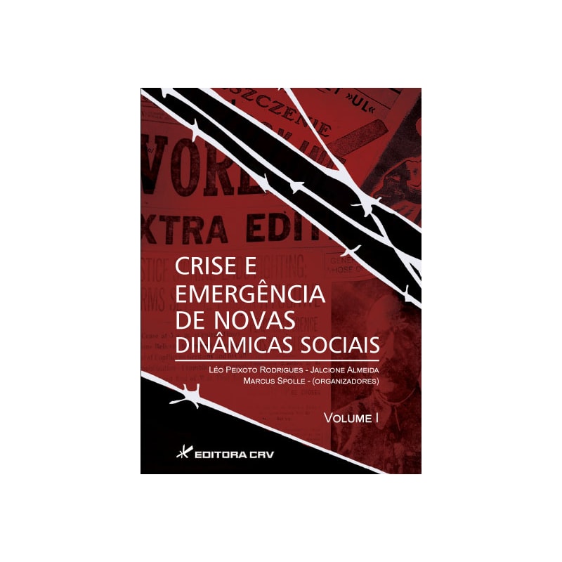 CRISE E EMERGÊNCIA DE NOVAS DINÂMICAS SOCIAIS VOL. I