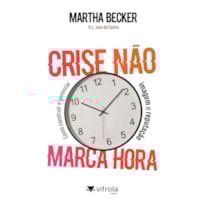Crise não marca hora: como construir e gerenciar imagem e reputação