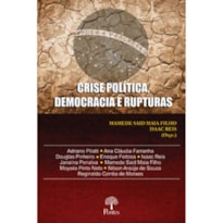 CRISE POLÍTICA, DEMOCRACIA E RUPTURAS