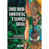 CRISE SOCIO-AMBIENTAL E SERVIÇO SOCIAL