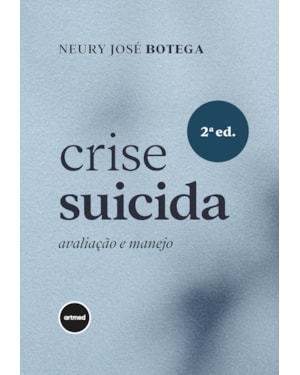 CRISE SUICIDA: AVALIAÇÃO E MANEJO