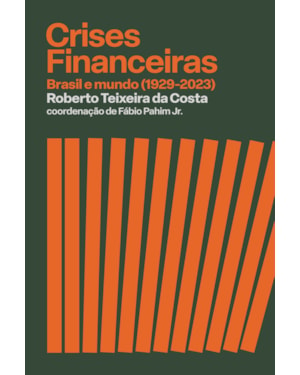 CRISES FINANCEIRAS: BRASIL E MUNDO (1929-2023)