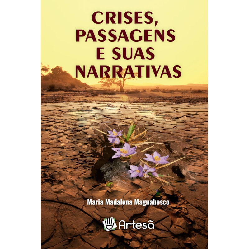 CRISES, PASSAGENS E SUAS NARRATIVAS