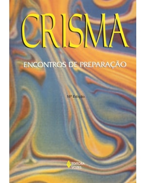 CRISMA - ENCONTROS DE PREPARAÇÃO