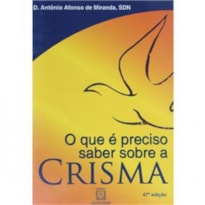 CRISMA - O QUE E PRECISO SABER SOBRE - 1ª