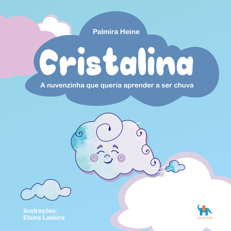 Cristalina: A nuvenzinha que queria aprender a ser chuva