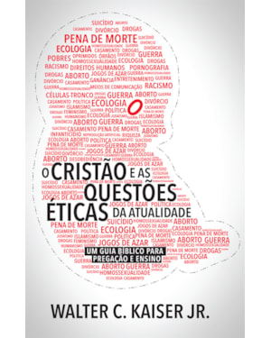Cristão e as questões éticas da atualidade, o