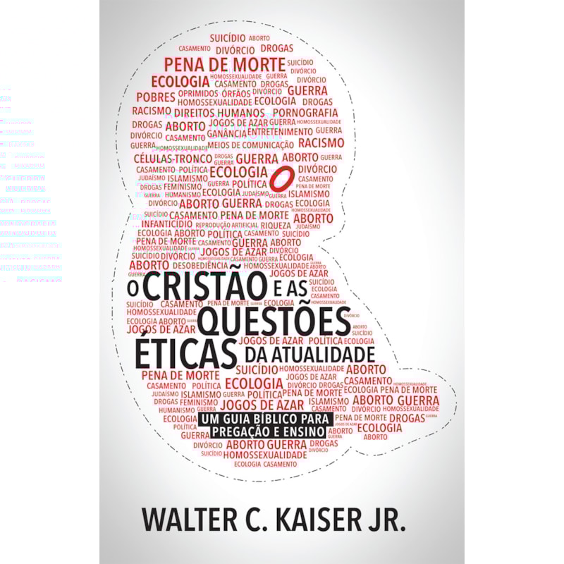 Cristão e as questões éticas da atualidade, o
