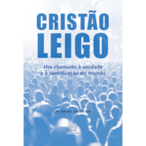 CRISTÃO LEIGO
 CRISTÃO LEIGO