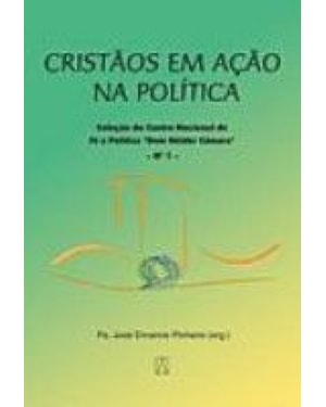 CRISTAOS EM ACAO NA POLITICA