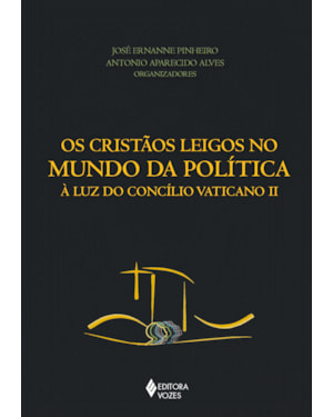 CRISTÃOS LEIGOS NO MUNDO DA POLÍTICA - À LUZ DO CONCÍLIO VATICANO II