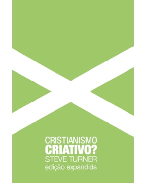 CRISTIANISMO CRIATIVO?: UMA VISÃO SOBRE O CRISTIANISMO E AS ARTES