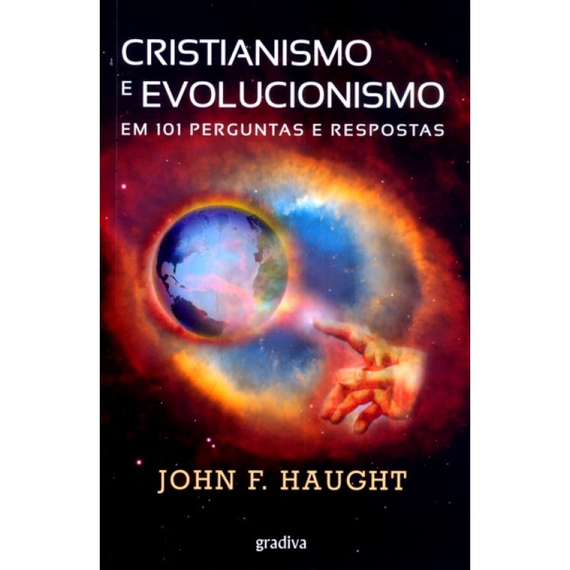 CRISTIANISMO E EVOLUCIONISMO - EM 101 PERGUNTAS...
