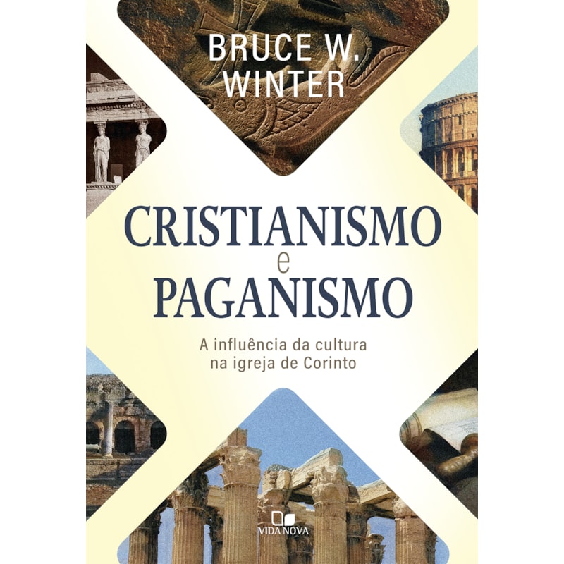 Cristianismo e paganismo: A influência da cultura na igreja de Corinto