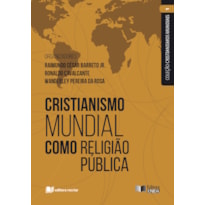 Cristianismo mundial como religião pública - vol. i