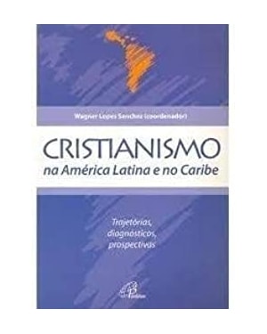 CRISTIANISMO NA AMERICA LATINA E NO CARIBE - 1