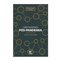 Cristianismo pós-pandemia: impacto e oportunidades