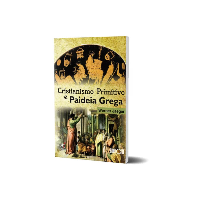 Cristianismo Primitivo e a Paideia Grega - Werner Jaeger