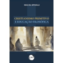 CRISTIANISMO PRIMITIVO E EDUCAÇÃO FILOSÓFICA