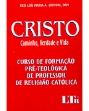 CRISTO - CAMINHO, VERDADE E VIDA - 1