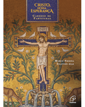 Cristo, nossa esperança: Caderno de Partituras