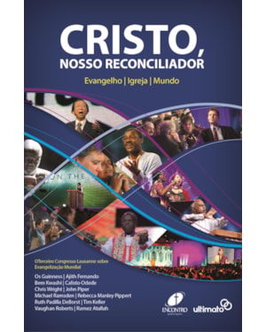 Cristo, nosso reconciliador: Evangelho, igreja, mundo