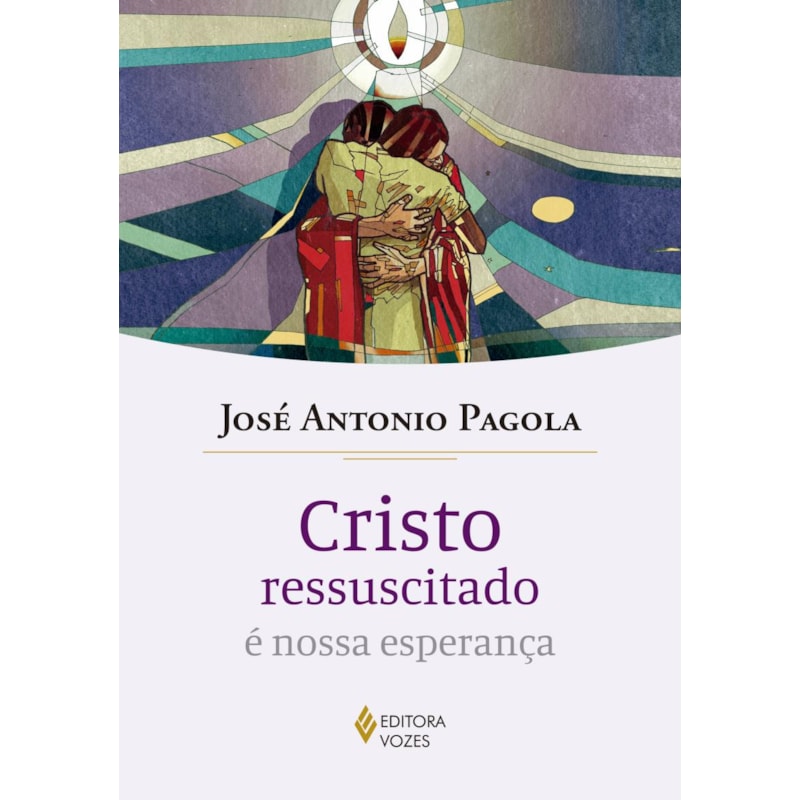 CRISTO RESSUSCITADO É NOSSA ESPERANÇA