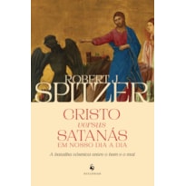 CRISTO VERSUS SATANÁS EM NOSSO DIA A DIA