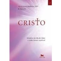 Cristo - vol. II: Mistérios da vida de Cristo e conhecimento espiritual - Exercícios Inacianos