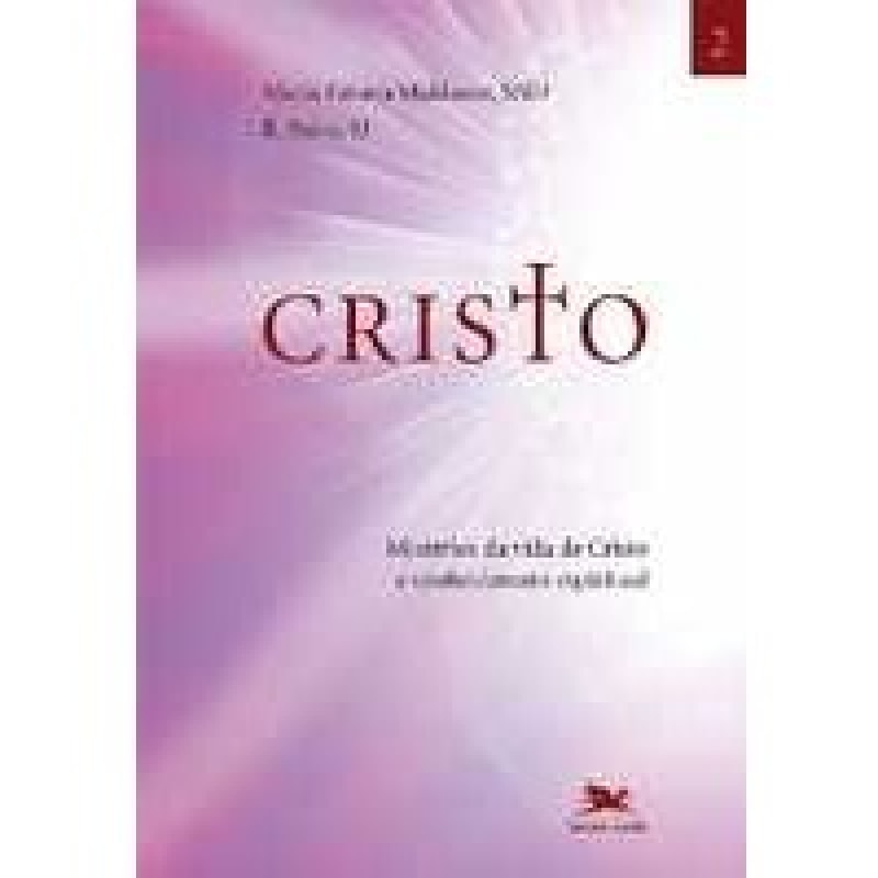 Cristo - vol. II: Mistérios da vida de Cristo e conhecimento espiritual - Exercícios Inacianos