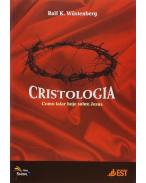 CRISTOLOGIA - COMO FALAR HOJE SOBRE JESUS - 1ª
