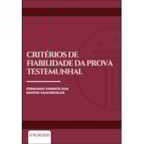 CRITÉRIOS DE FIABILIDADE DA PROVA TESTEMUNHAL