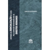 Critérios de judicialização de casos pela comissão interamericana de direitos humanos