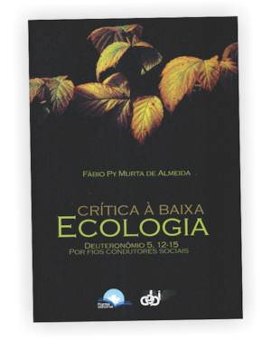 Crítica à Baixa Ecologia: deuteronômio 5,12-15