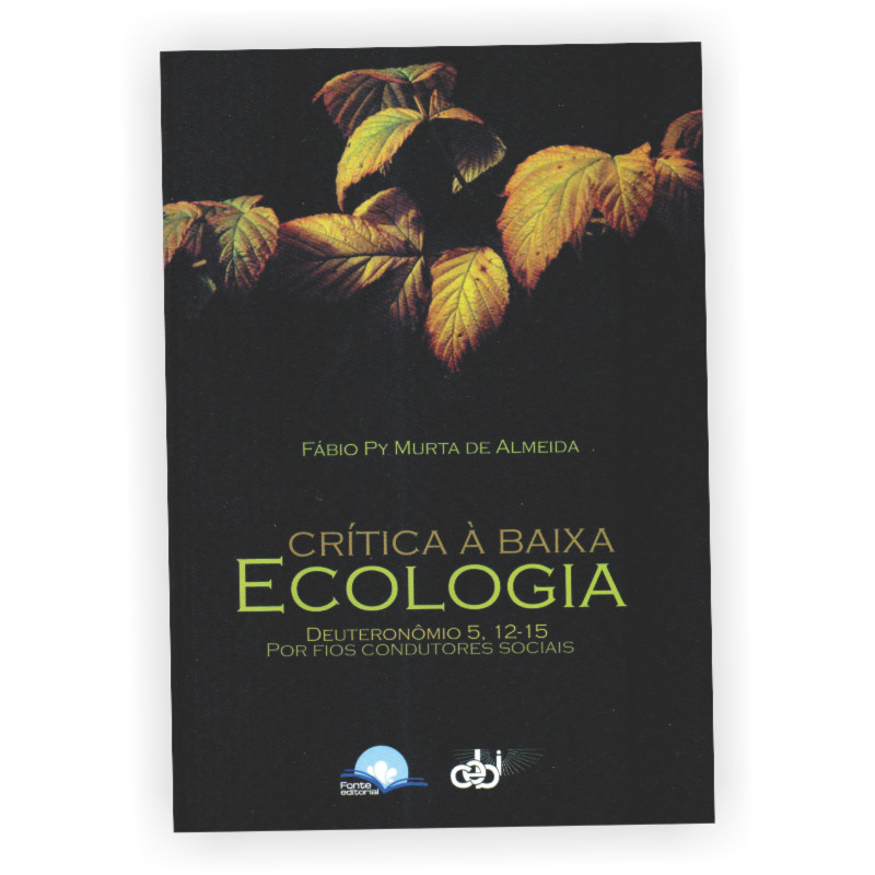 Crítica à Baixa Ecologia: deuteronômio 5,12-15