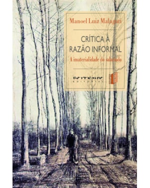 CRÍTICA À RAZÃO INFORMAL - A IMATERIALIDADE DO SALARIADO