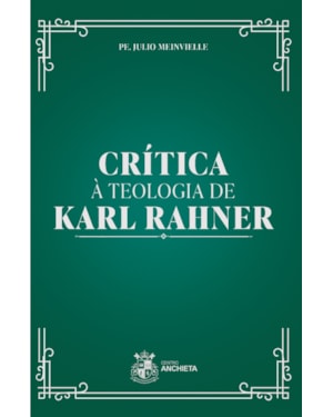 CRÍTICA À TEOLOGIA DE KARL RAHNER