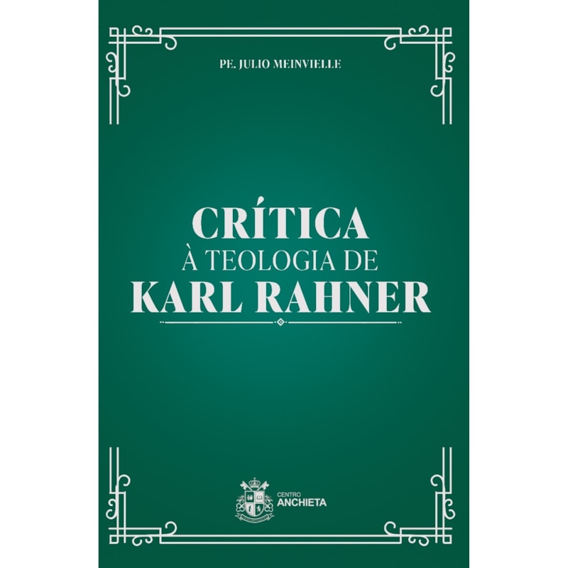 CRÍTICA À TEOLOGIA DE KARL RAHNER