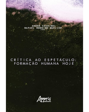 CRÍTICA AO ESPETÁCULO: FORMAÇÃO HUMANA HOJE