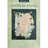 CRÍTICA DA CULTURA, LITERATURA E REVERBERAÇÕES - VOL. 2