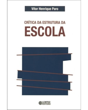 CRÍTICA DA ESTRUTURA DA ESCOLA