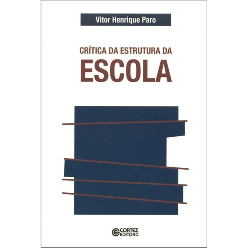 CRÍTICA DA ESTRUTURA DA ESCOLA