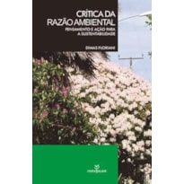 CRITICA DA RAZAO AMBIENTAL: PENSAMENTO E ACAO PARA A SUSTENTABILIDADE