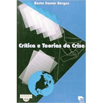 CRITICA E TEORIAS DA CRISE CRITICA E TEORIAS DA CRISE