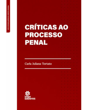 CRÍTICAS AO PROCESSO PENAL
