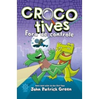 CROCOTIVES: FORA DE CONTROLE (VOL. 3)