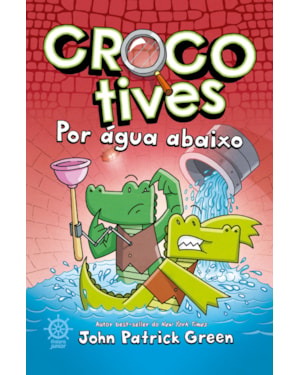 CROCOTIVES: POR ÁGUA ABAIXO (VOL. 2)