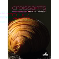 CROISSANTS:: TÉCNICAS E RECEITAS COM DIEGO LOZANO
